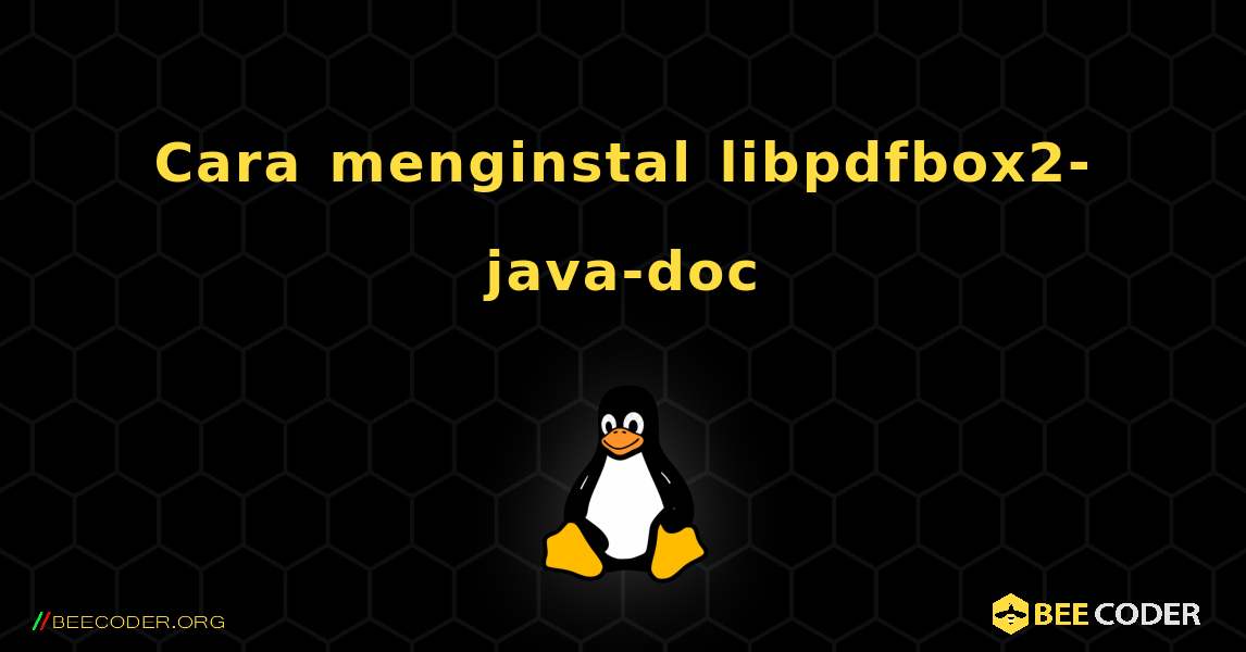 Cara menginstal libpdfbox2-java-doc . Linux