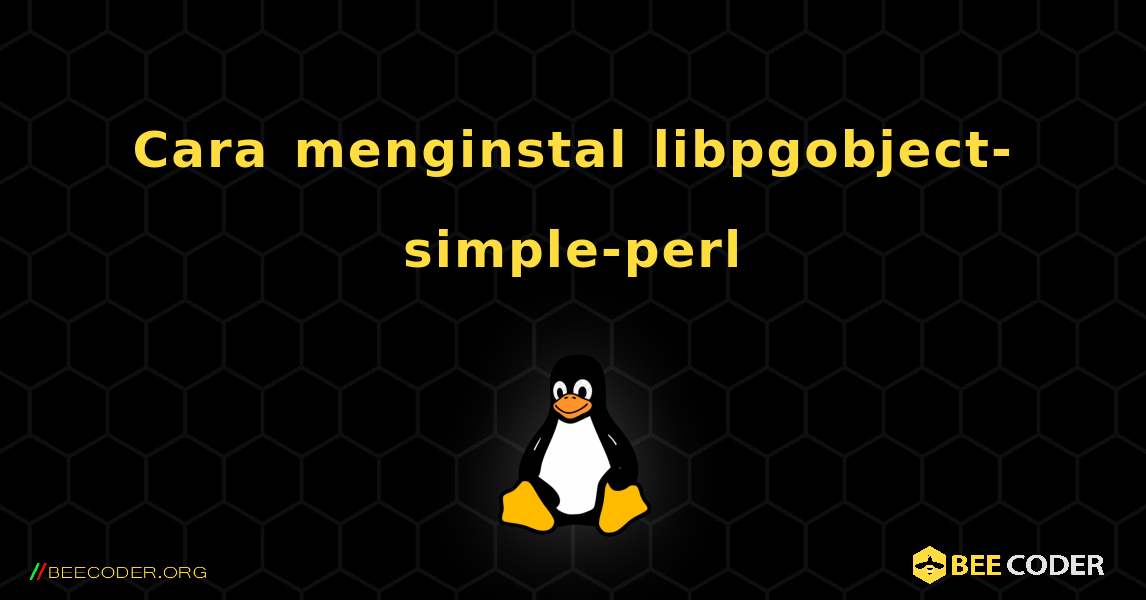 Cara menginstal libpgobject-simple-perl . Linux
