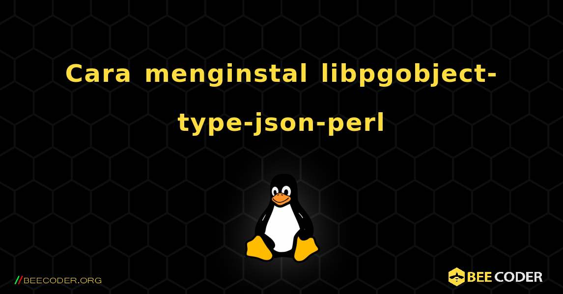 Cara menginstal libpgobject-type-json-perl . Linux