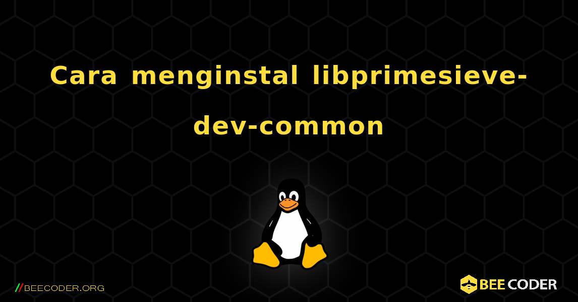 Cara menginstal libprimesieve-dev-common . Linux