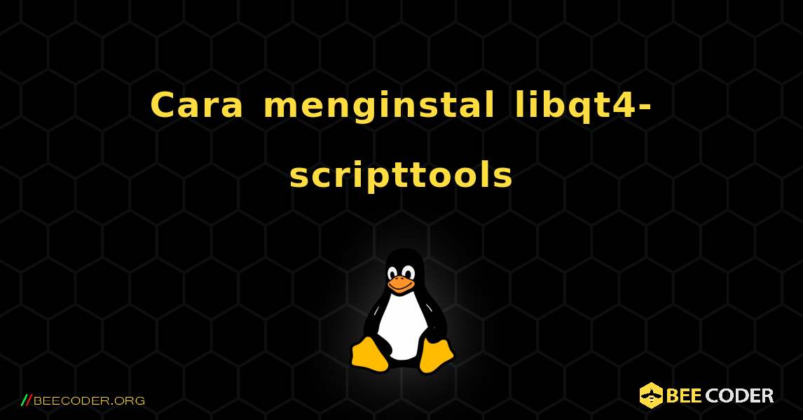 Cara menginstal libqt4-scripttools . Linux