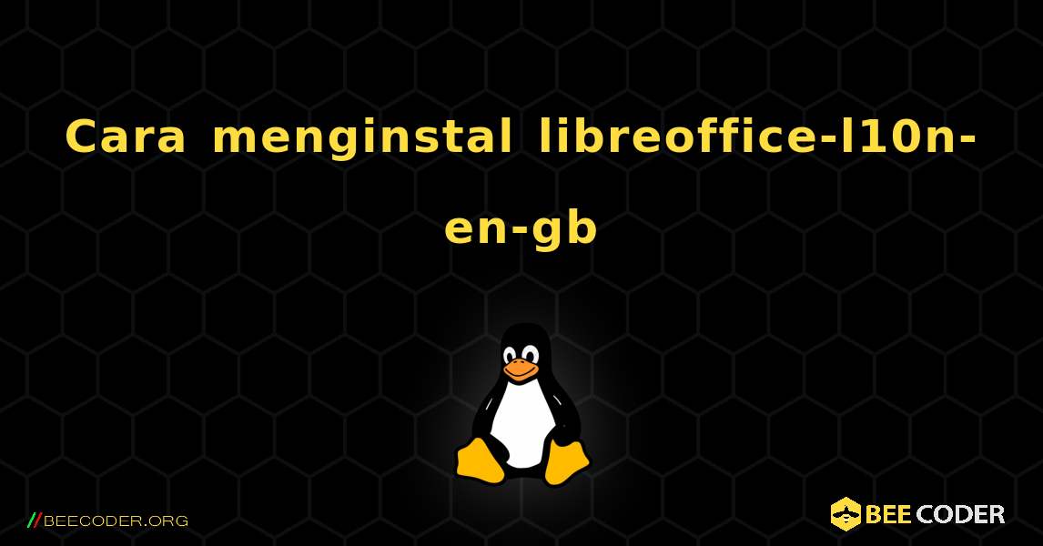 Cara menginstal libreoffice-l10n-en-gb . Linux