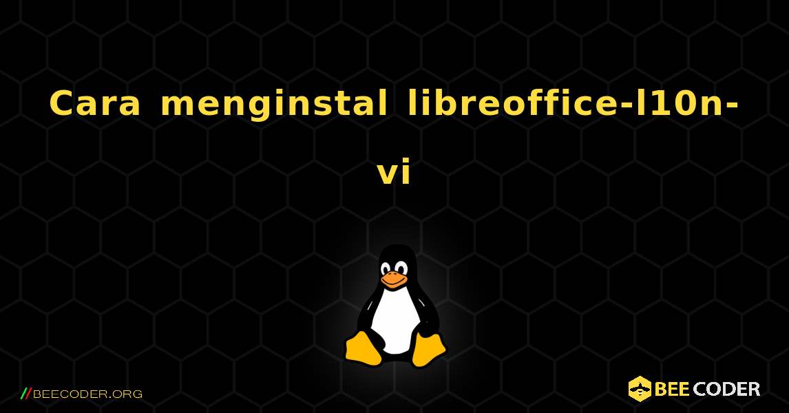 Cara menginstal libreoffice-l10n-vi . Linux