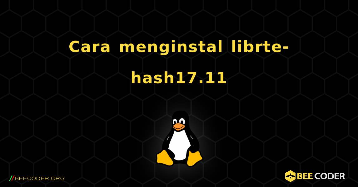 Cara menginstal librte-hash17.11 . Linux