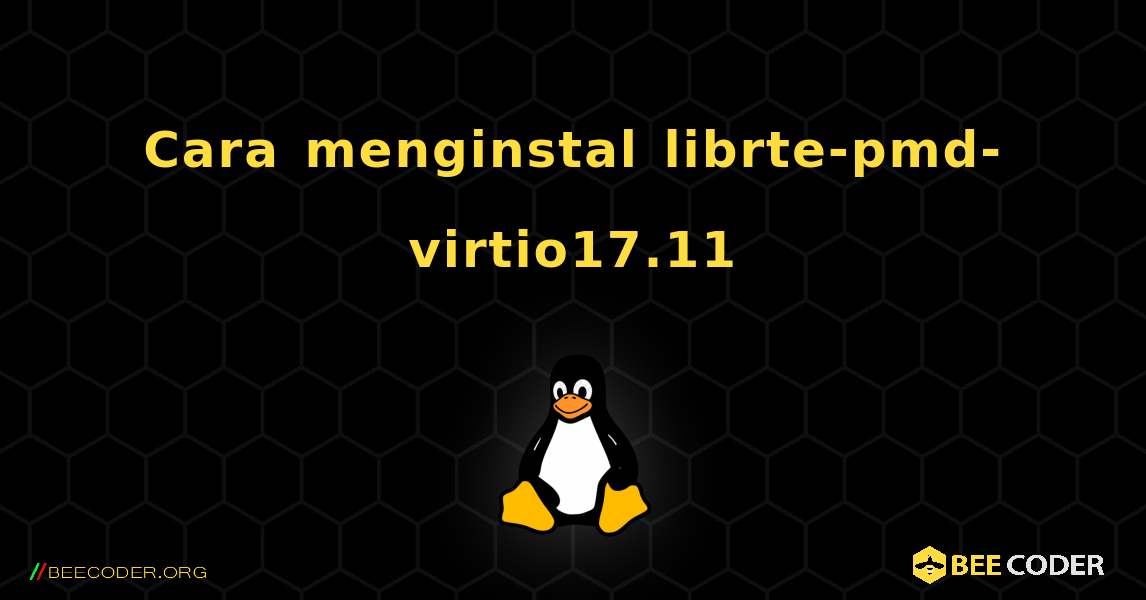 Cara menginstal librte-pmd-virtio17.11 . Linux