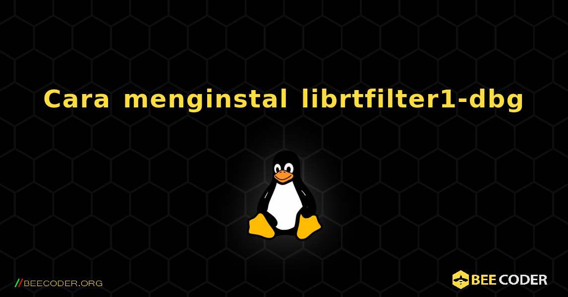 Cara menginstal librtfilter1-dbg . Linux