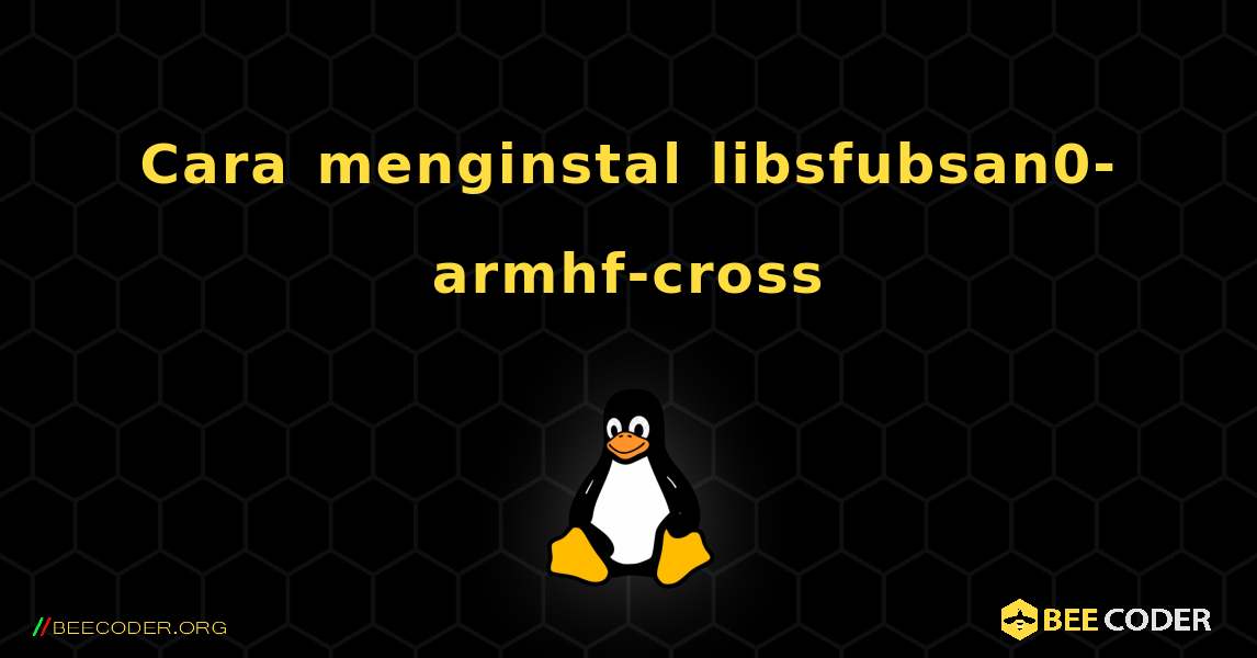 Cara menginstal libsfubsan0-armhf-cross . Linux