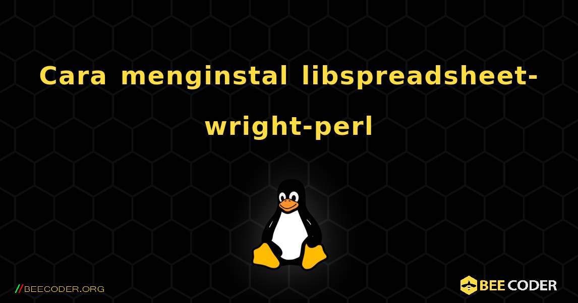 Cara menginstal libspreadsheet-wright-perl . Linux