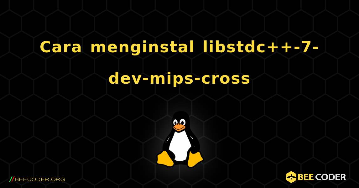 Cara menginstal libstdc++-7-dev-mips-cross . Linux