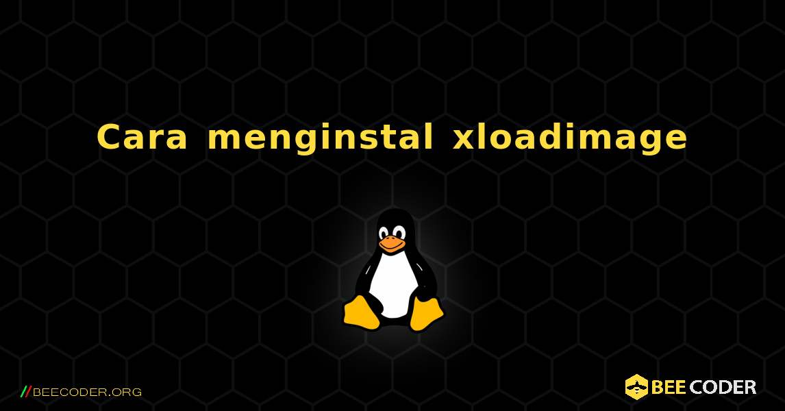 Cara menginstal xloadimage . Linux