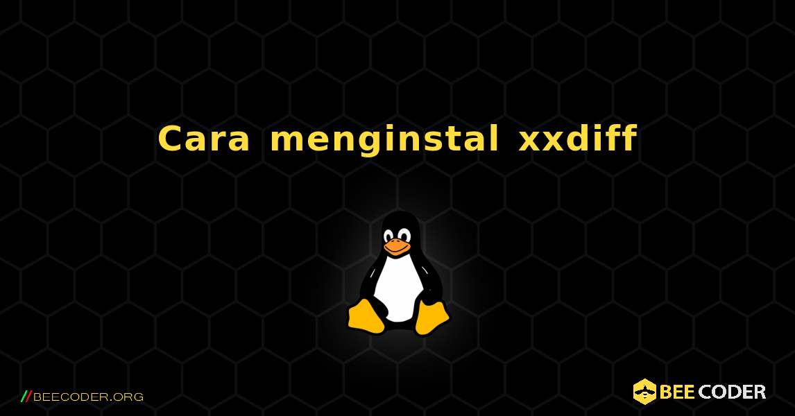Cara menginstal xxdiff . Linux