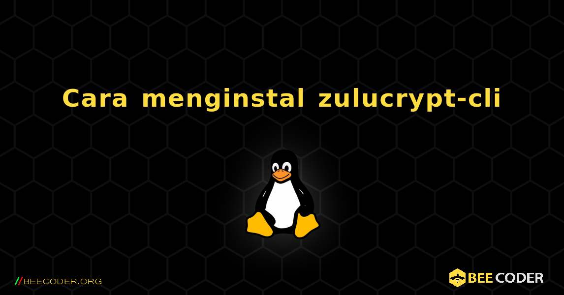 Cara menginstal zulucrypt-cli . Linux