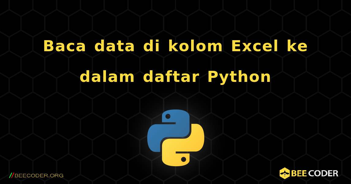 Baca data di kolom Excel ke dalam daftar Python. Python