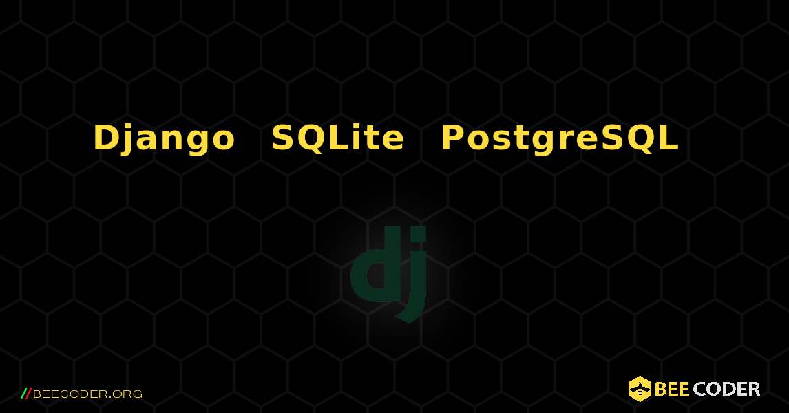 Django で SQLite から PostgreSQL にデータを移行する方法. Django