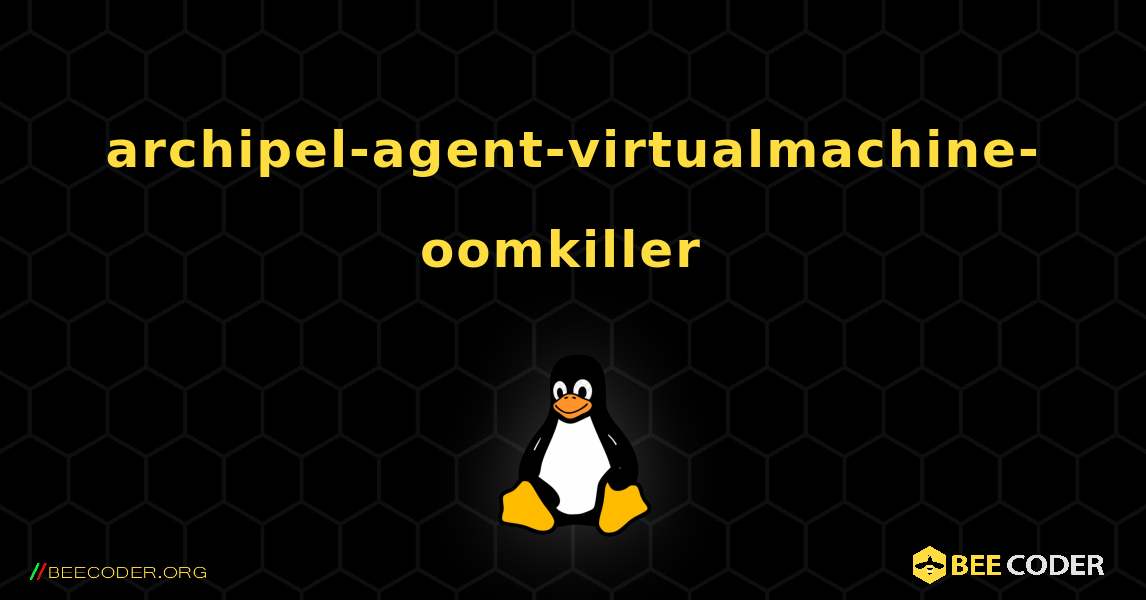 archipel-agent-virtualmachine-oomkiller  のインストール方法. Linux