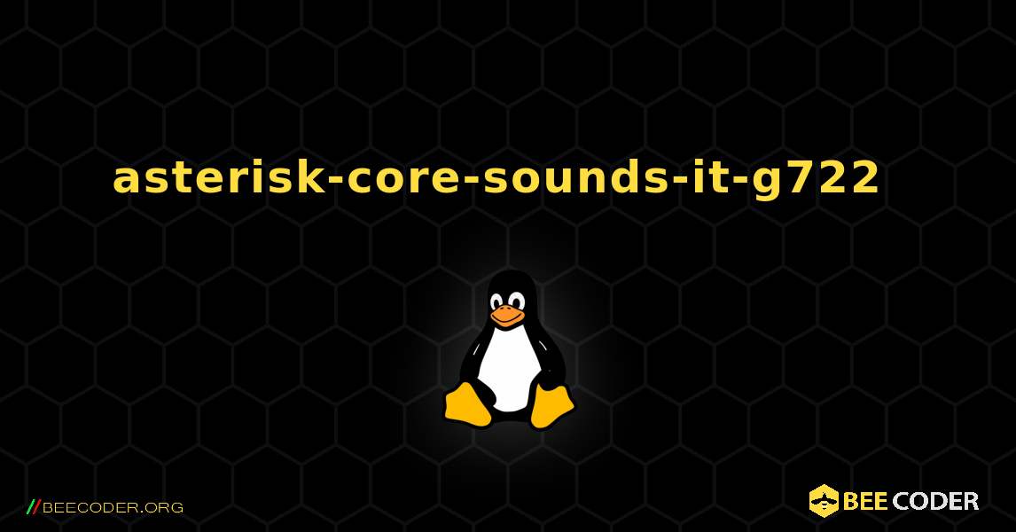 asterisk-core-sounds-it-g722  のインストール方法. Linux