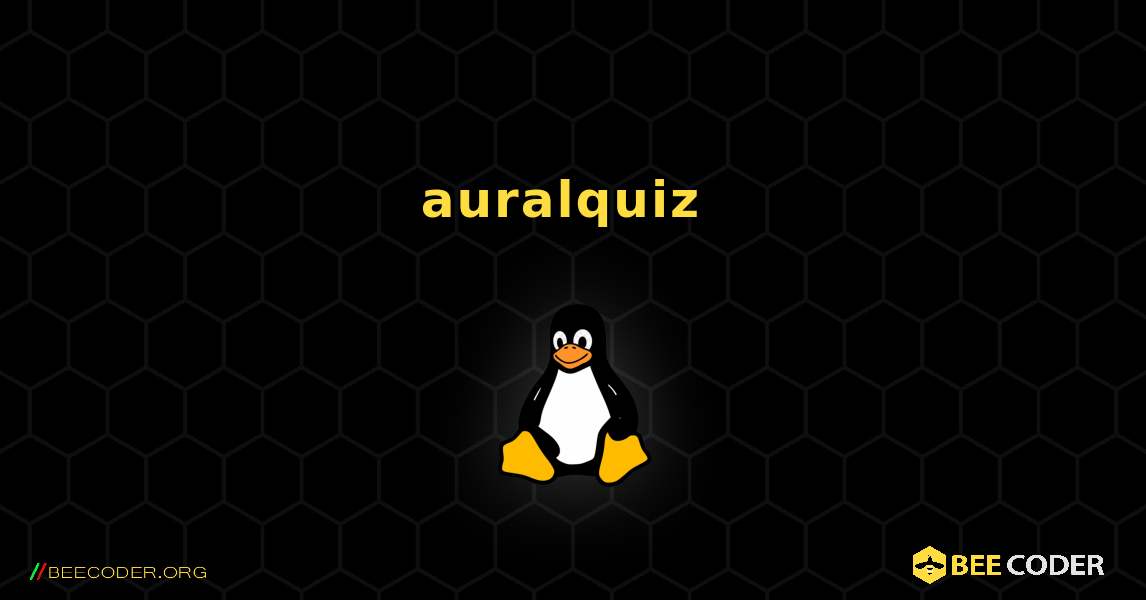 auralquiz  のインストール方法. Linux