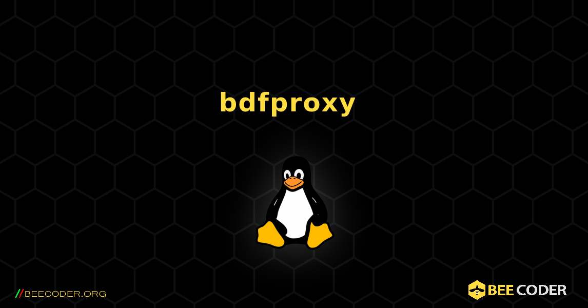 bdfproxy  のインストール方法. Linux