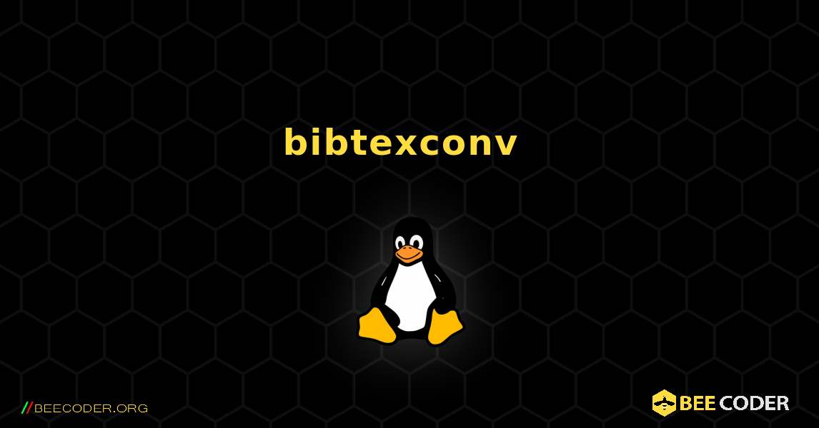 bibtexconv  のインストール方法. Linux