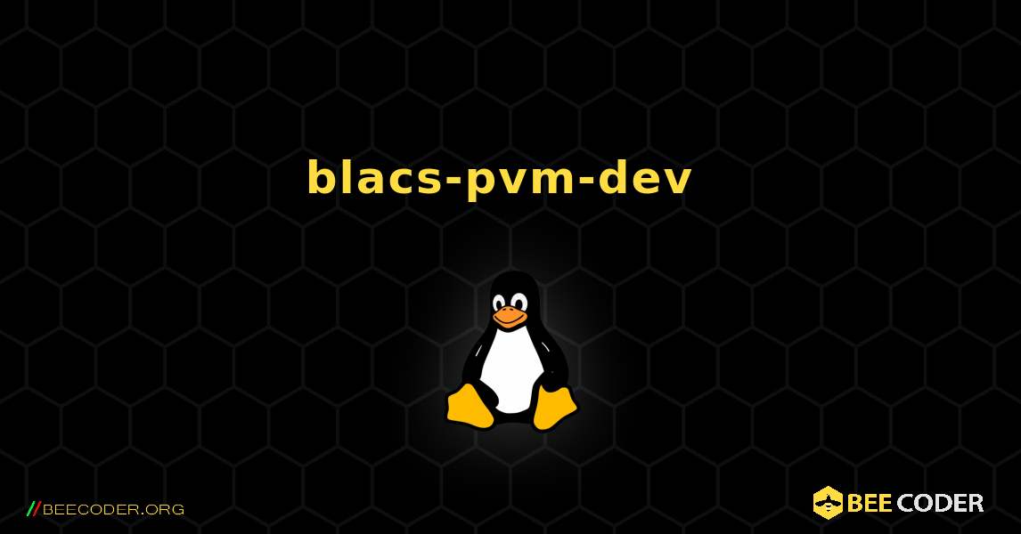 blacs-pvm-dev  のインストール方法. Linux