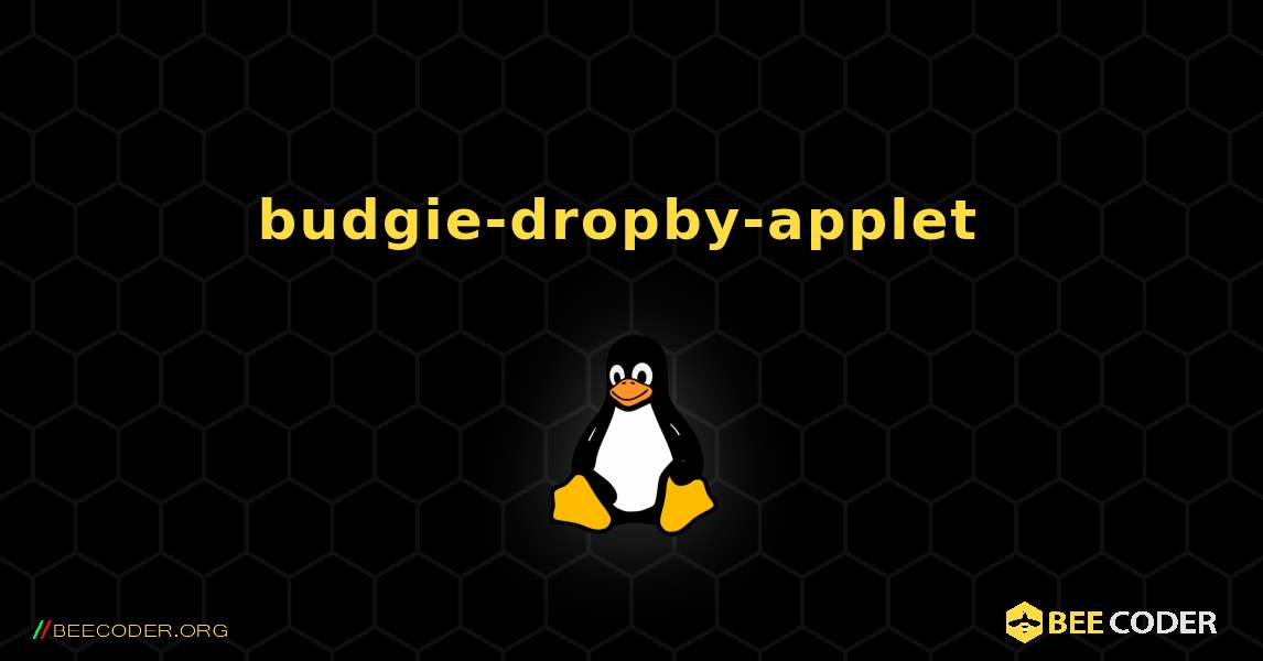budgie-dropby-applet  のインストール方法. Linux