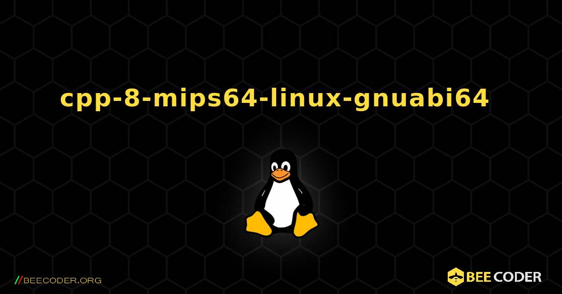 cpp-8-mips64-linux-gnuabi64  のインストール方法. Linux