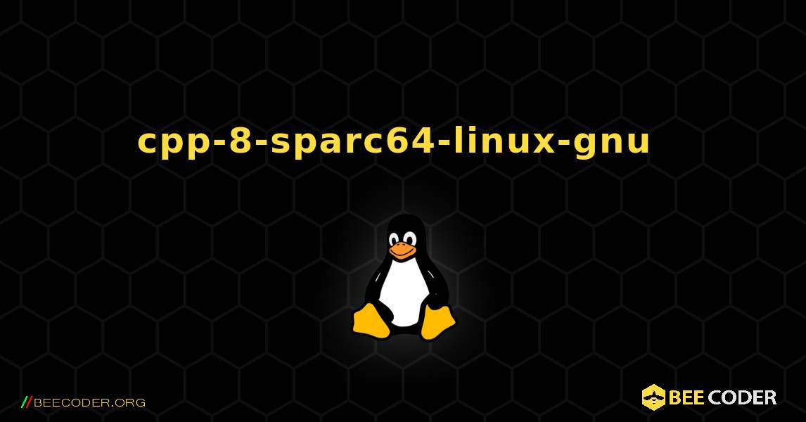 cpp-8-sparc64-linux-gnu  のインストール方法. Linux