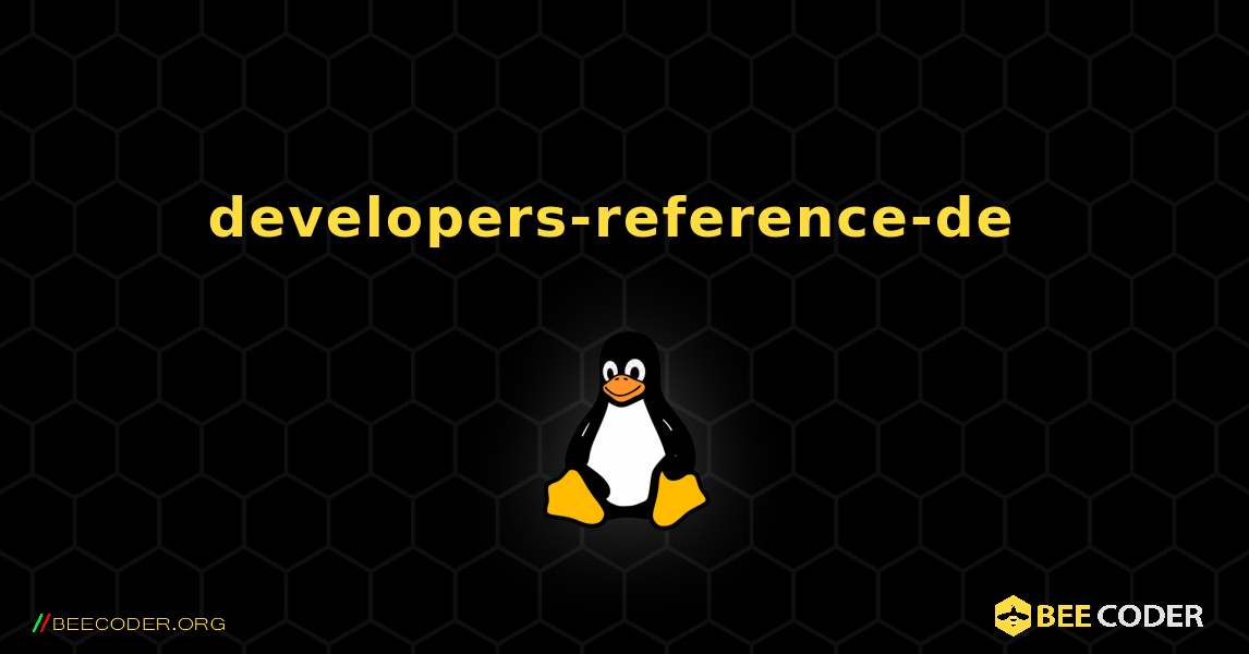 developers-reference-de  のインストール方法. Linux