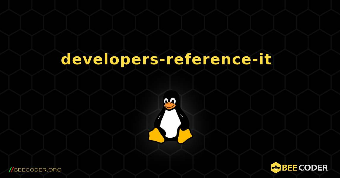 developers-reference-it  のインストール方法. Linux