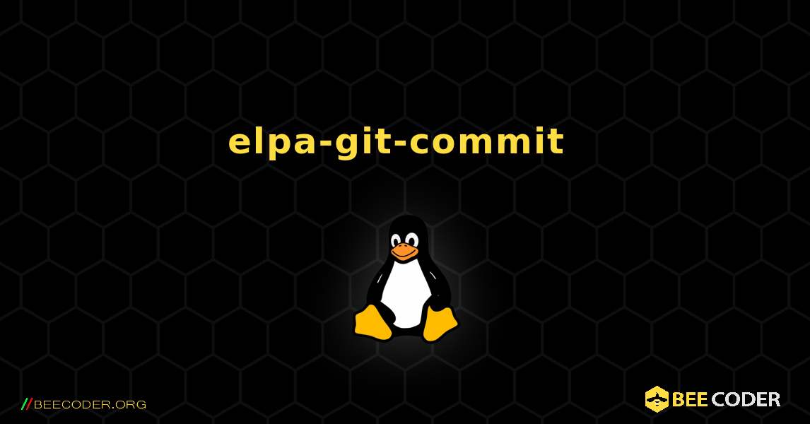 elpa-git-commit  のインストール方法. Linux