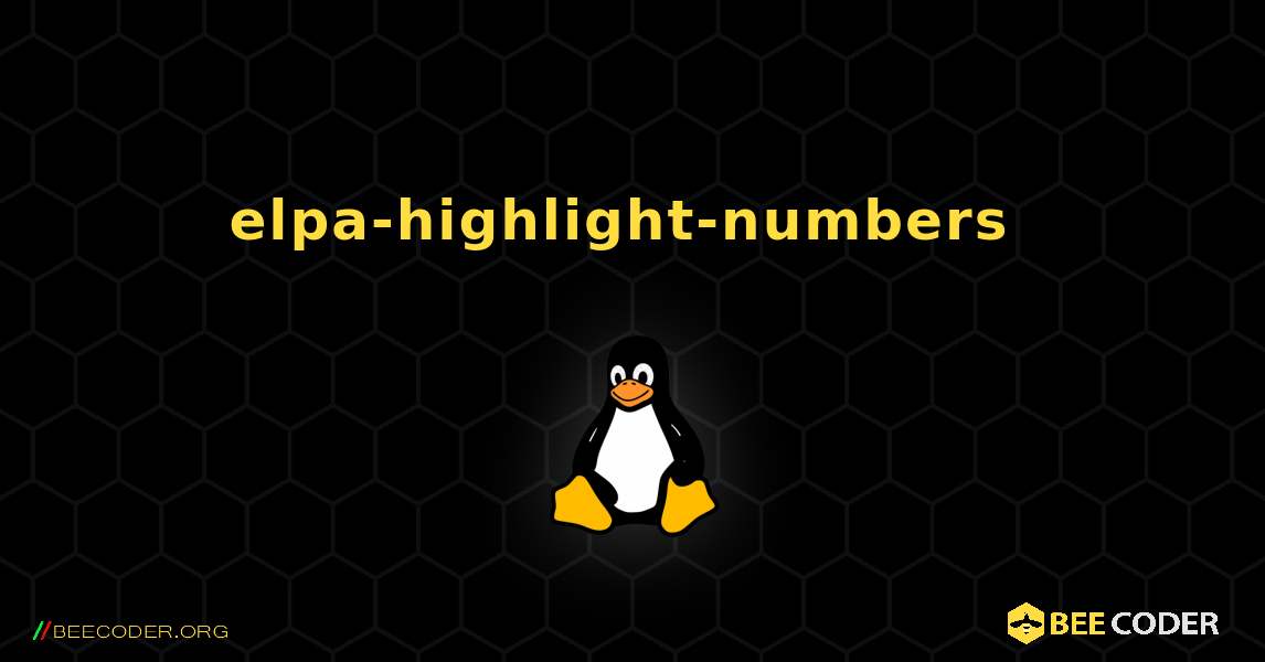 elpa-highlight-numbers  のインストール方法. Linux