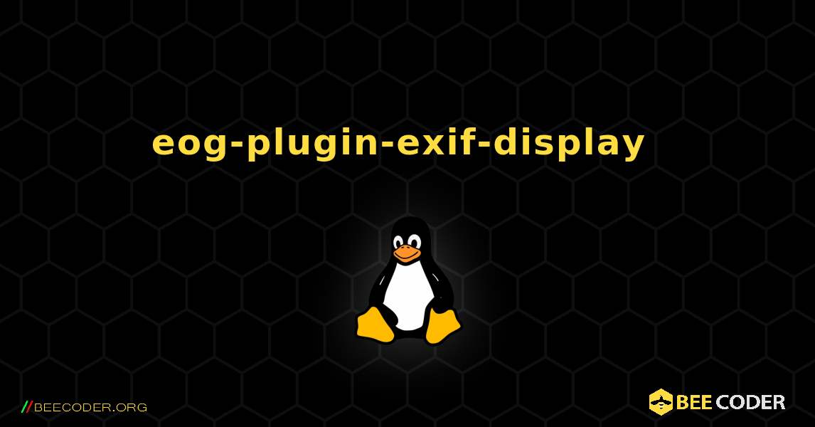 eog-plugin-exif-display  のインストール方法. Linux