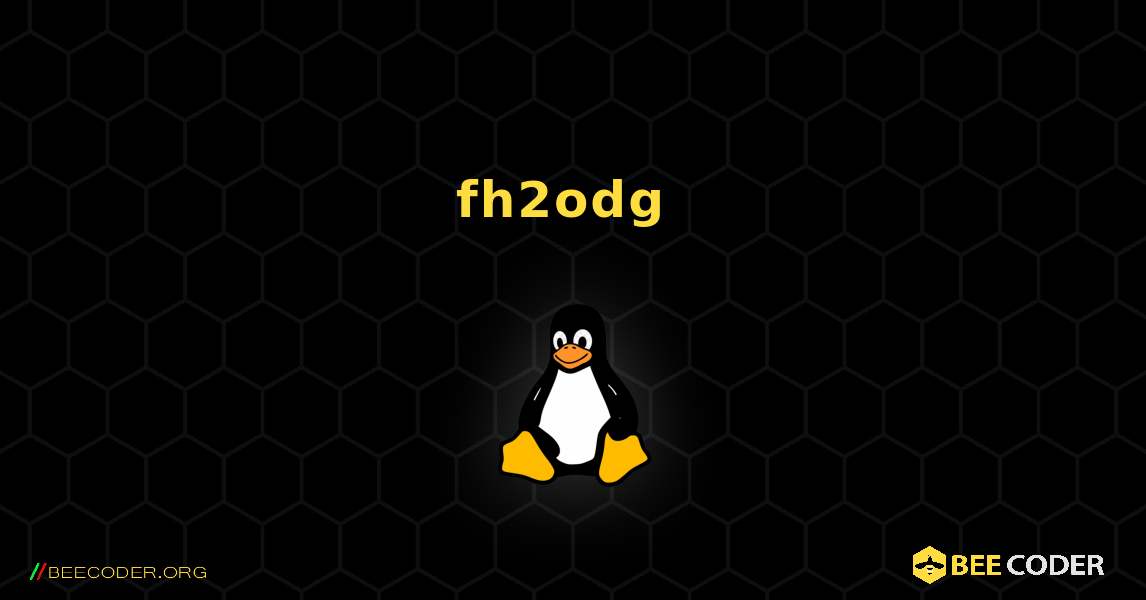 fh2odg  のインストール方法. Linux