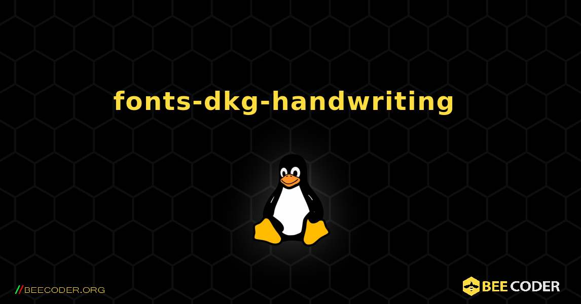 fonts-dkg-handwriting  のインストール方法. Linux