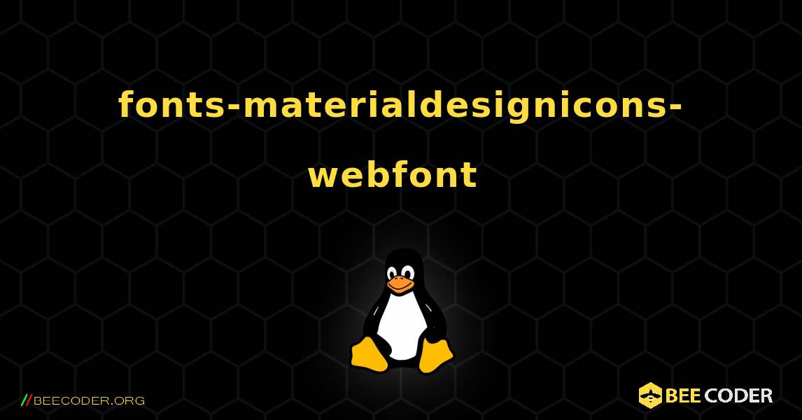 fonts-materialdesignicons-webfont  のインストール方法. Linux