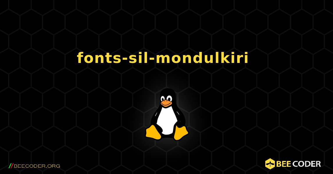 fonts-sil-mondulkiri  のインストール方法. Linux