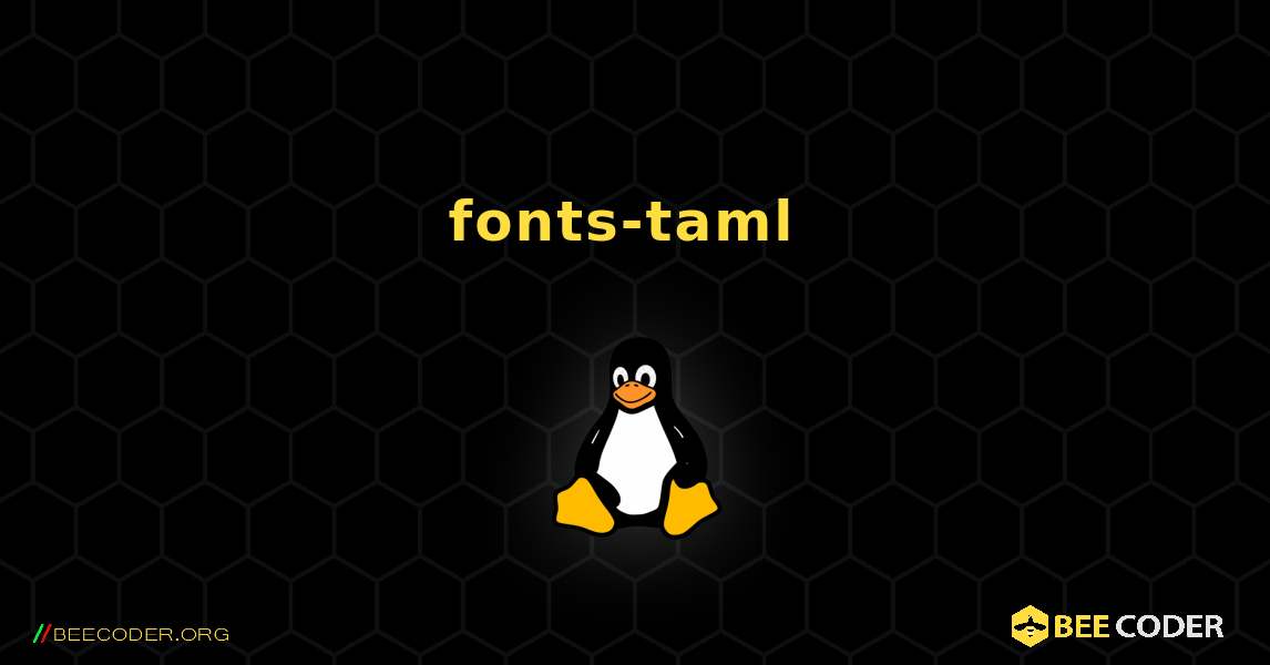 fonts-taml  のインストール方法. Linux