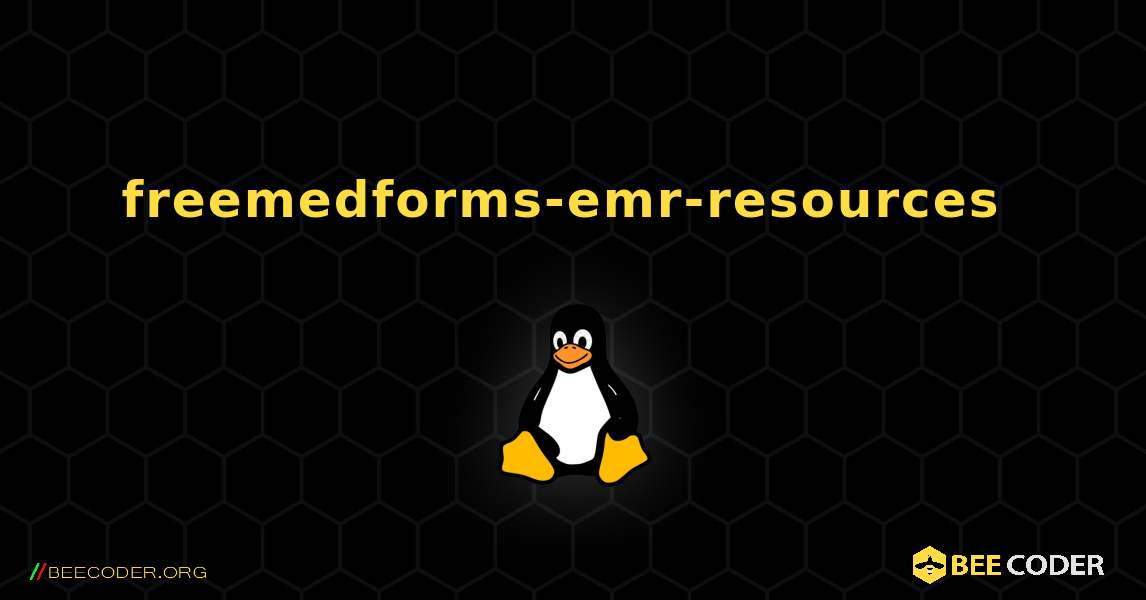 freemedforms-emr-resources  のインストール方法. Linux
