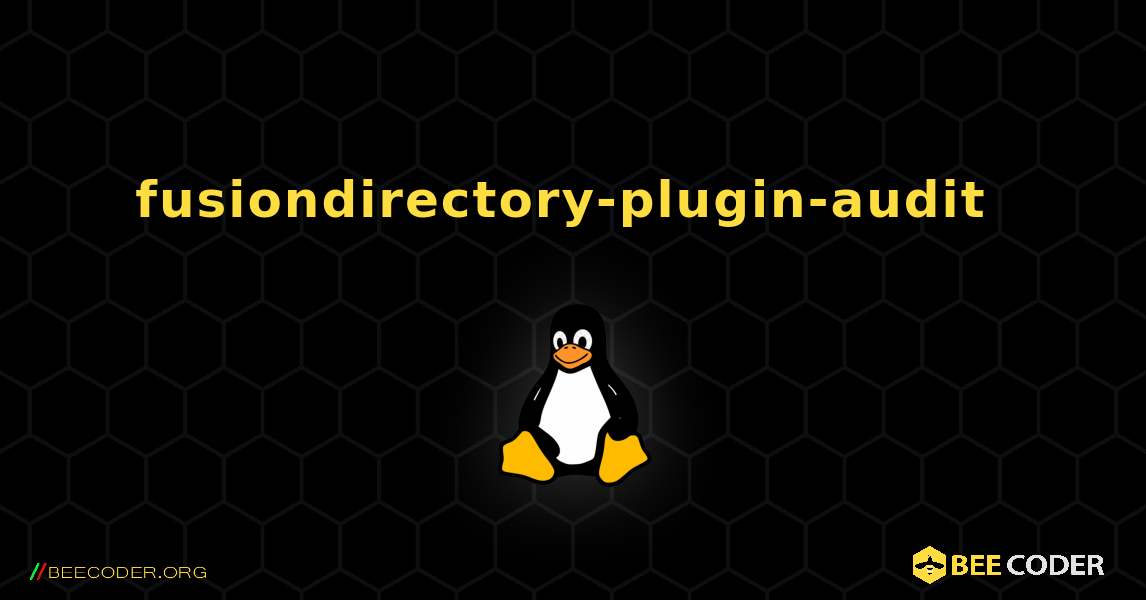 fusiondirectory-plugin-audit  のインストール方法. Linux