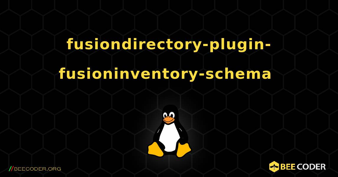 fusiondirectory-plugin-fusioninventory-schema  のインストール方法. Linux
