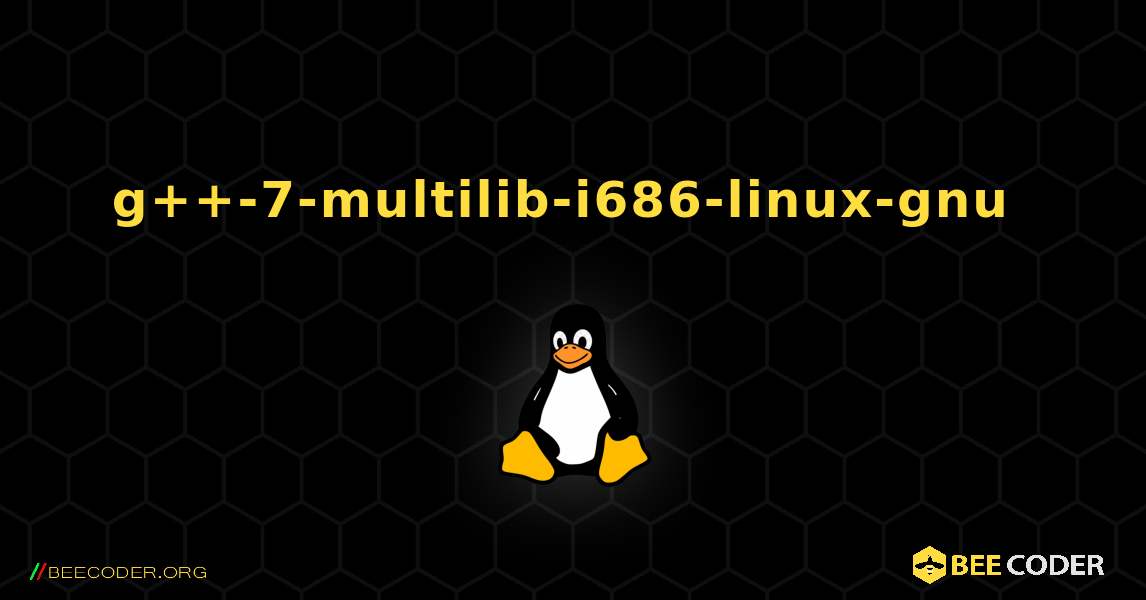 g++-7-multilib-i686-linux-gnu  のインストール方法. Linux