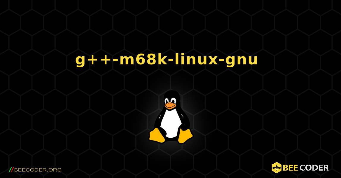 g++-m68k-linux-gnu  のインストール方法. Linux