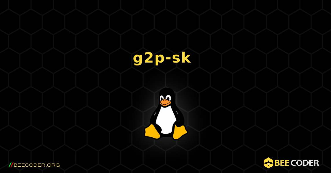 g2p-sk  のインストール方法. Linux