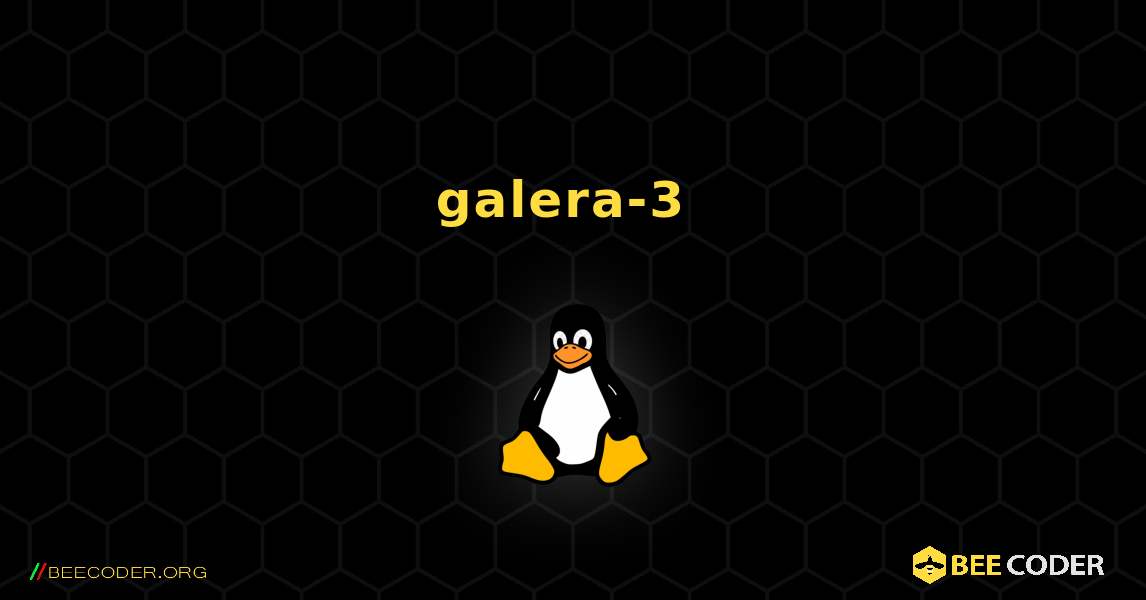 galera-3  のインストール方法. Linux