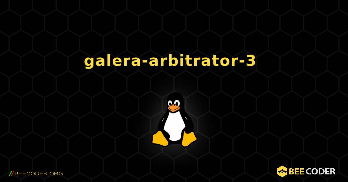 galera-arbitrator-3  のインストール方法. Linux