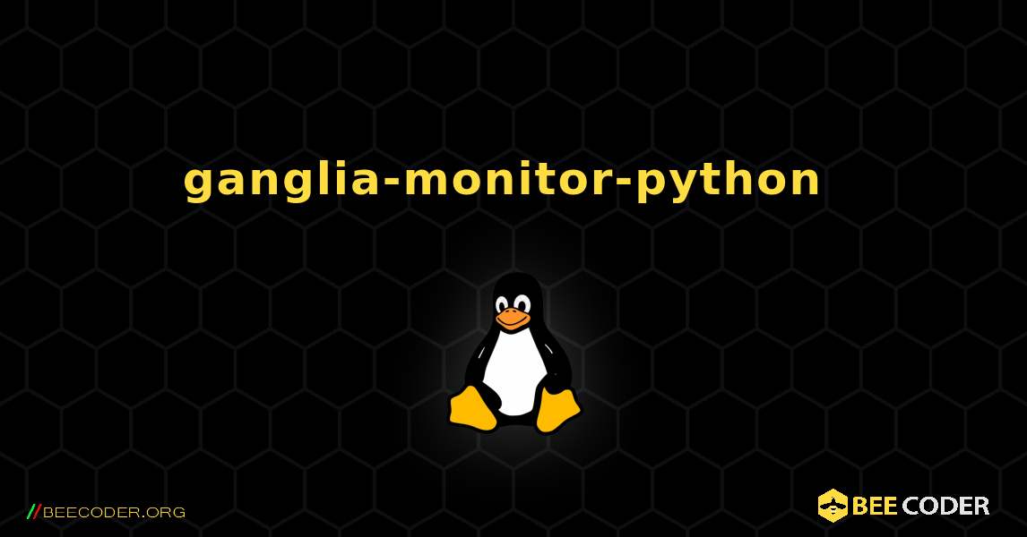 ganglia-monitor-python  のインストール方法. Linux