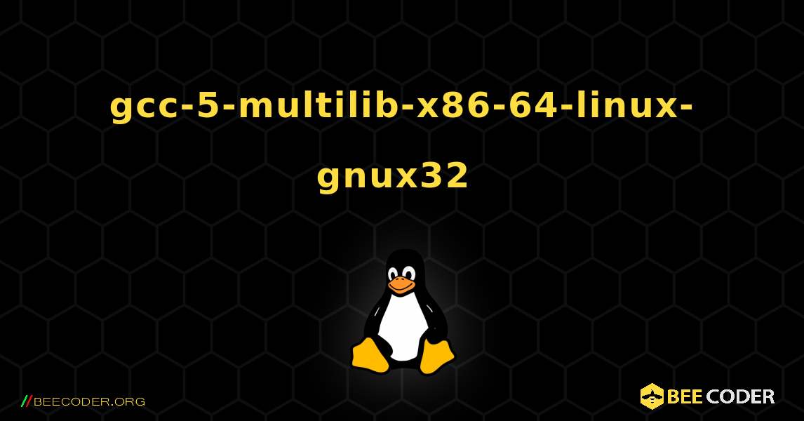 gcc-5-multilib-x86-64-linux-gnux32  のインストール方法. Linux