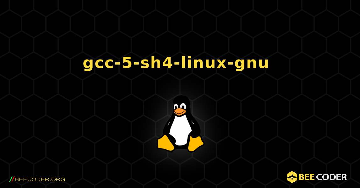 gcc-5-sh4-linux-gnu  のインストール方法. Linux