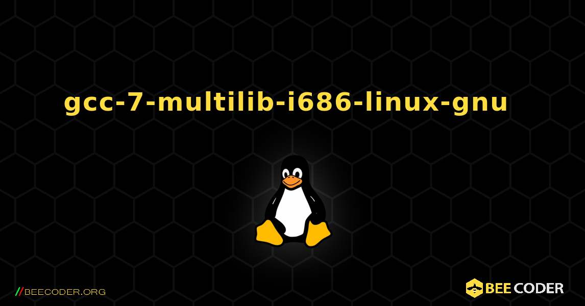 gcc-7-multilib-i686-linux-gnu  のインストール方法. Linux
