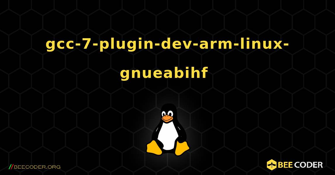 gcc-7-plugin-dev-arm-linux-gnueabihf  のインストール方法. Linux